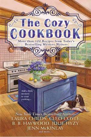 The Cozy Cookbook: More Than 100 Recipes from Today's Bestselling Mystery Authors de Julie Hyzy