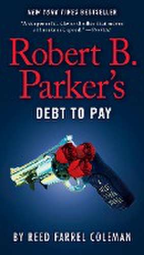 Robert B. Parker's Debt to Pay de Reed Farrel Coleman