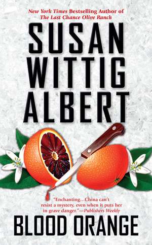 Blood Orange: A China Bayles Mystery de Susan Wittig Albert