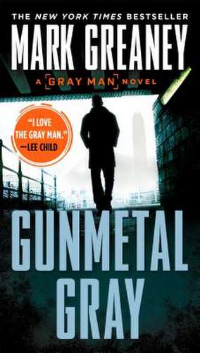 Gunmetal Gray de Mark Greaney