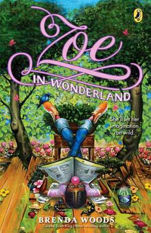 Zoe in Wonderland de Brenda Woods