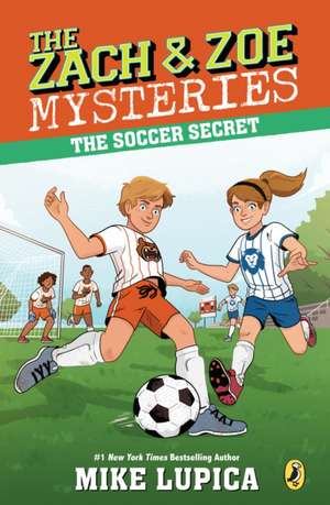 The Soccer Secret de Mike Lupica