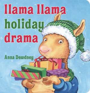 Llama Llama Holiday Drama de Anna Dewdney