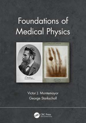 Foundations of Medical Physics de Victor J. Montemayor