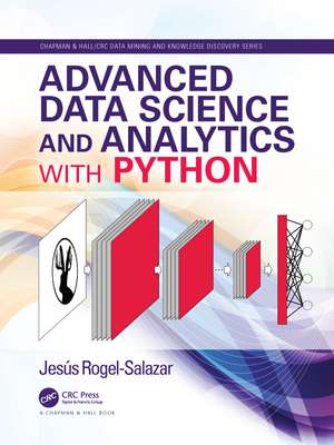 Advanced Data Science and Analytics with Python de Jesus Rogel-Salazar