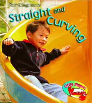 Little Nippers: Straight and Curving Hardback de Sue Barraclough