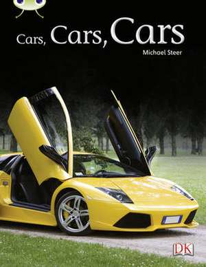 Bug Club Independent Non Fiction Year Two Turquoise A Cars, Cars, Cars de Michael Steer