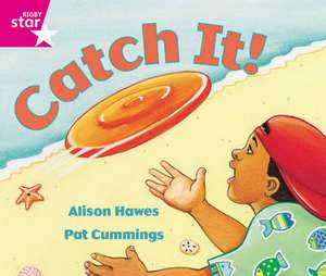 Hawes, A: Rigby Star Guided Reception: Pink Level: Catch it de Alison Hawes