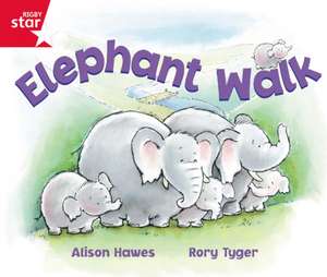 Rigby Star Guided Reception: Red Level: Elephant Walk Pupil Book (single) de Alison Hawes