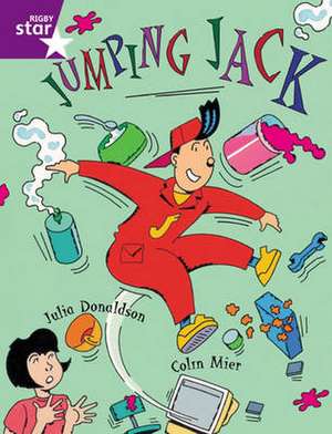 Donaldson, J: Rigby Star Guided Purple Level: Jumping Jack P de Julia Donaldson