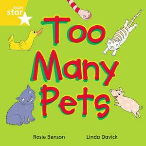 Rigby Star Indeendant Yellow Reader 3: Too Many Pets