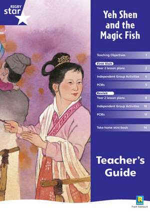 Rigby Star Shared Year 2 Fiction: Yeh Shen and the Magic Fish Teachers Guide