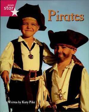 Pirate Cove Pink Level Non-fiction: Pirates! de Lisa Thomson