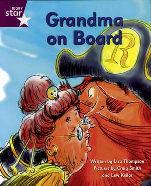 Pirate Cove Purple Level Fiction: Grandma on Board de Lisa Thomson