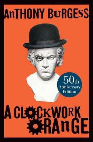 A Clockwork Orange de Anthony Burgess