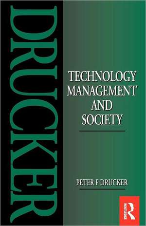 Technology, Management and Society de Peter Drucker