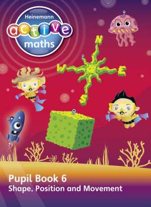 Heinemann Active Maths - Second Level - Beyond Number - Pupil Book 6 - Shape, Position and Movement de Hilary Koll