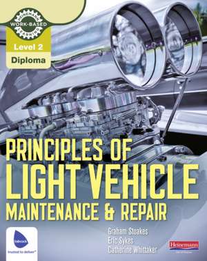 Level 2 Principles of Light Vehicle Maintenance and Repair Candidate Handbook de Graham Stoakes