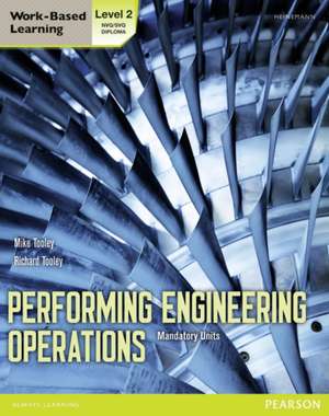 Performing Engineering Operations - Level 2 Student Book Core de Mike Tooley