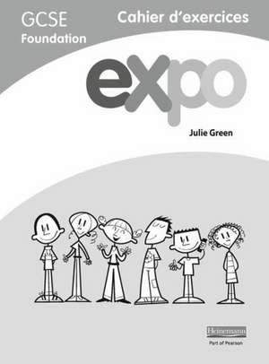 Expo (AQA&OCR) GCSE French Foundation Workbook de Julie Green