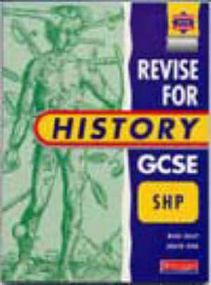 Heinemann Revision for GCSE: Schools History Project de Mr Nigel Kelly