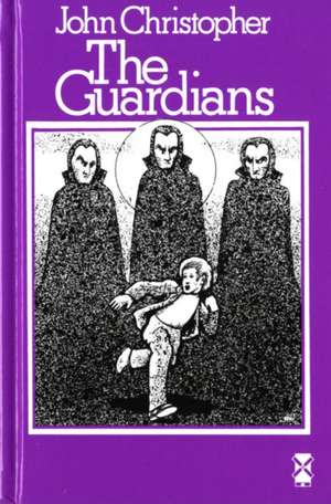 The Guardians de John Christopher