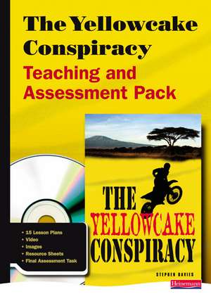 The Yellowcake Conspiracy Teaching and Assessment Pack de David Grant