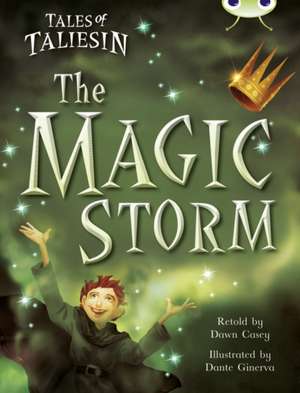 Bug Club Guided Fiction Year Two Gold Tales of Taliesin: The Magic Storm de Dawn Casey