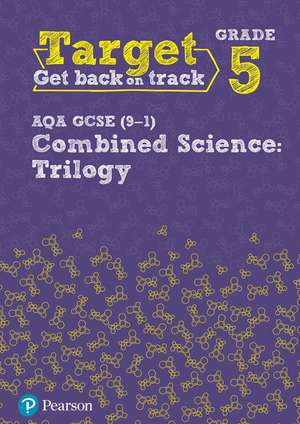 Target Grade 5 AQA GCSE (9-1) Combined Science Intervention Workbook de Ali Mclachlan