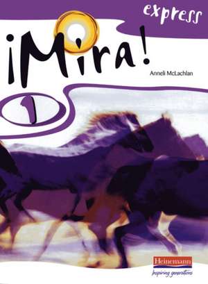 Mira Express 1 Pupil Book de ANNELI MCLACHLAN