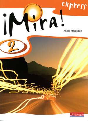 Mira Express 2 Pupil Book de ANNELI MCLACHLAN