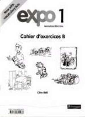 Expo 1 Workbook B Pack of 8 New Edition de Clive Bell