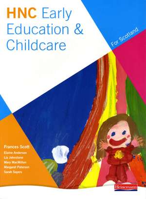 Hnc Early Education and Childcare (for Scotland) de Frances Scott