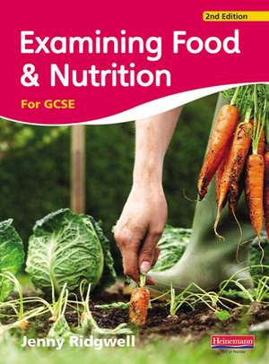 Examining Food & Nutrition for GCSE de Jenny Ridgwell