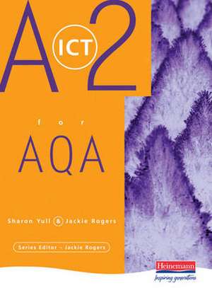 A2 Level ICT for AQA de Sharon Yull