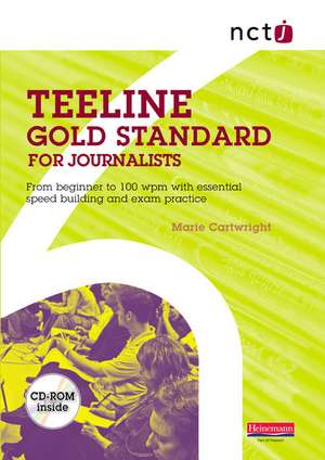 NCTJ Teeline Gold Standard for Journalists de Marie Cartwright