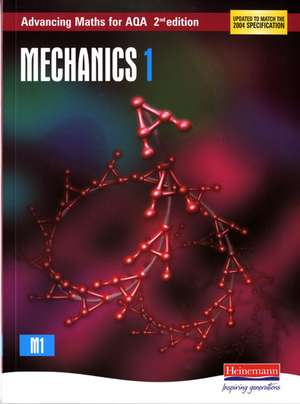 Graham, T: Advancing Maths for AQA: Mechanics 1 2nd Edition de Roger Williamson