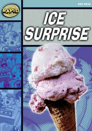 Reid, D: Rapid Reading: Ice Surprise (Starter Level 1A) de Dee Reid