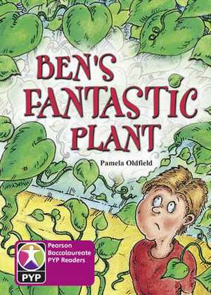 Primary Years Programme Level 8 Bens Fantastic Plant 6Pack de Pamela Oldfield