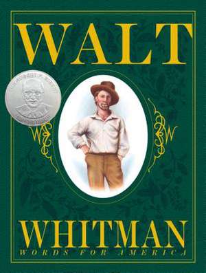 Walt Whitman: Words for America de Barbara Kerley