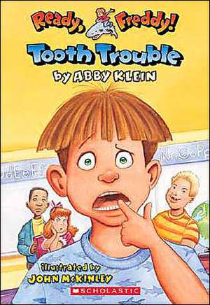 Ready, Freddy! #1: Tooth Trouble de Abby Klein