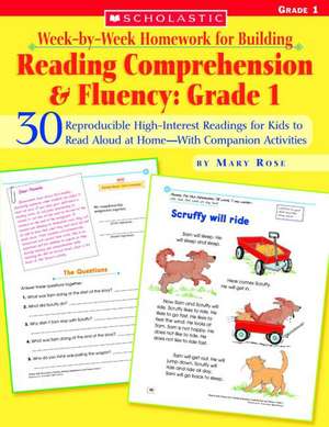 Week-By-Week Homework for Building Reading Comprehension & Fluency: 30 Reproducible High-Interest Readings for Kids to Read Aloud at Home--Wi de Mary Rose