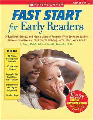 Fast Start for Early Readers: A Research-Based, Send-Home Literacy Program with 60 Reproducible Poems and Activities That Ensures Reading Success fo de Timothy V. Rasinski