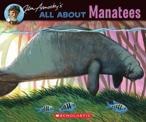 All about Manatees de Jim Arnosky