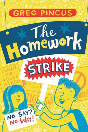 The Homework Strike de Gregory K. Pincus