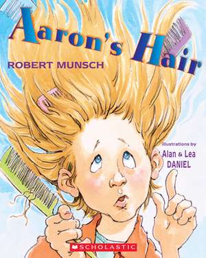 Aaron's Hair de Robert Munsch