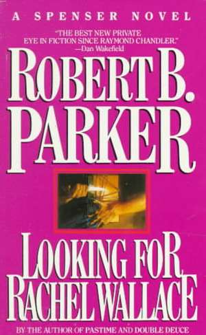 Looking for Rachel Wallace de Robert B. Parker