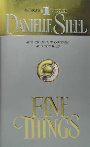 Fine Things de Danielle Steel