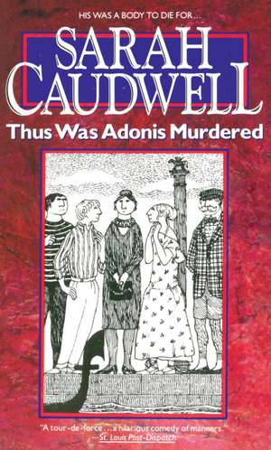 Thus Was Adonis Murdered de Sarah Caudwell