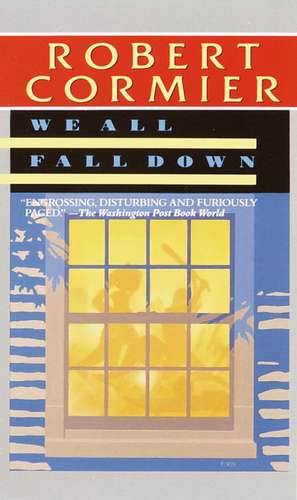 We All Fall Down de Robert Cormier